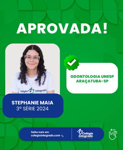 Stephanie Maia - 3ª Série 2024 - Aprovada em Odontologia na Unesp Araçatuba